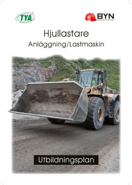 Hjullastare Anläggning Utbildningsplan (för kompetensprov)